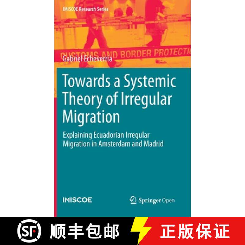 【3-4周达】Towards a Systemic Theory of Irregular Migration : Explaining Ecuadorian Irregular Migrati... [9783030409029]