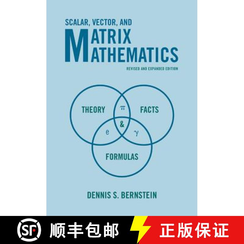 现货 标量、矢量和矩阵数学 简装 Scalar, Vector, and Matrix Mathematics: Theory, Facts, and Formulas - ... [9780691176536]
