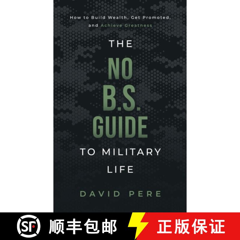 【2-3周达】The No B.S. Guide to Military Life: How to build wealth, get promoted, and achieve greatness [9781736753026]