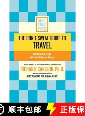 【3-4周达】The Don't Sweat Guide to Travel: Hitting the Road Without Excess Worry [9780786888115]