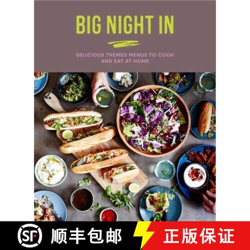 【3-4周达】精装 Big Night in: Delicious Themed Menus to Cook & Eat at Home [9781788791922]
