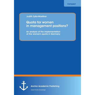 【4周达】Quota for women in management positions? An analysis of the implementation of the women's qu... [9783954890903]