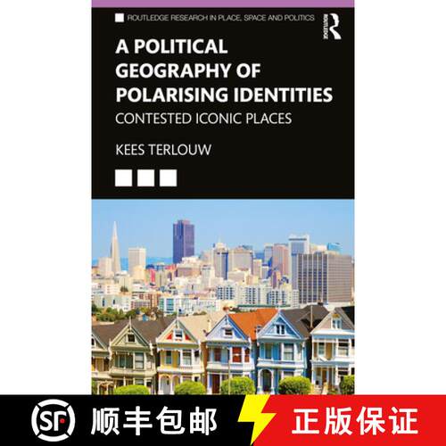 【3-4周达】A Political Geography of Polarising Identities: Contested Iconic Places [9781032706665]