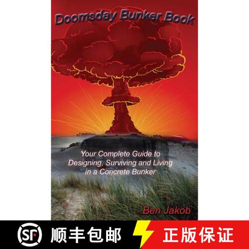 【3-4周达】Doomsday Bunker Book: Your Complete Guide to Designing, Surviving and Living in a Concrete... [9780990589129]