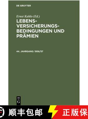 预订 Lebens- Versicherungsbedingungen und Prämien 1956/57：Vergleichende Zusammenstellung der Versic... [9783112300473]