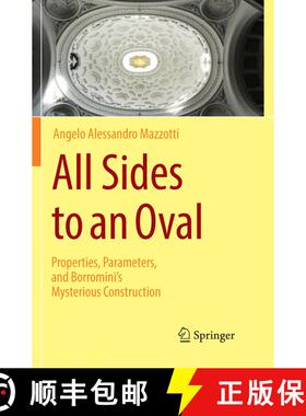 【3-4周达】All Sides to an Oval : Properties, Parameters, and Borromini's Mysterious Construction (So... [9783319818795]