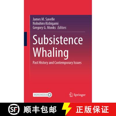 【3-4周达】精装 Subsistence Whaling : Past History and Contemporary Issues [9789819632794]