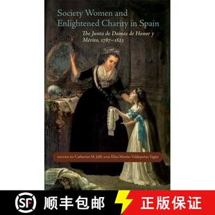 Mérito Society 1823 Charity The Spain Honor 9780807176801 and Women Damas Enlightened 1787 Junta 预订
