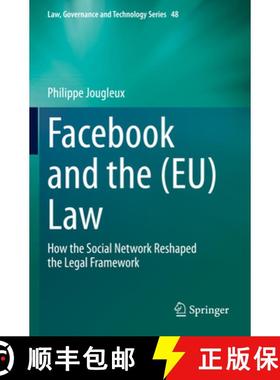 【3-4周达】Facebook and the (EU) Law : How the Social Network Reshaped the Legal Framework [9783031065989]