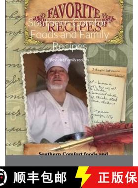 【3-4周达】Southern Confort Foods and Family Reciepes: Favorite Family recipes [9781387706952]