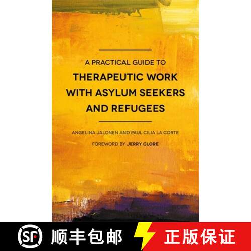 【3-4周达】A Practical Guide to Therapeutic Work with Asylum Seekers and Refugees [9781785920738]