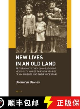 预订 New Lives in an Old Land: Re-Turning to the Colonisation of New South Wales Through Stories of M... [9789004446700]