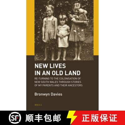预订 New Lives in an Old Land: Re-Turning to the Colonisation of New South Wales Through Stories of M... [9789004446700]