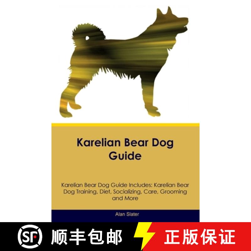 【3-4周达】Karelian Bear Dog Guide  Karelian Bear Dog Guide Includes: Karelian Bear Dog Training, Die... [9781395864248]