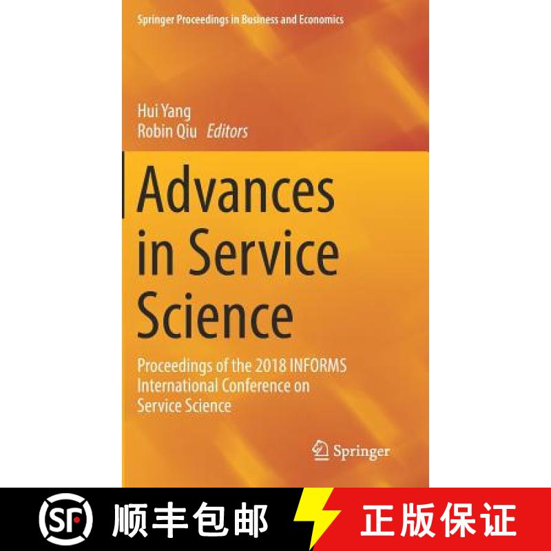 【3-4周达】Advances in Service Science : Proceedings of the 2018 INFORMS International Conference on ... [9783030047252]