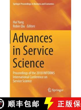 【3-4周达】Advances in Service Science : Proceedings of the 2018 INFORMS International Conference on ... [9783030047252]