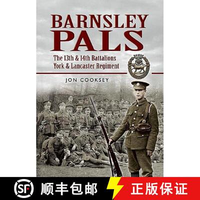 【3-4周达】Barnsley Pals: The 13th & 14th Battalions York & Lancaster Regiment [9781844157075]
