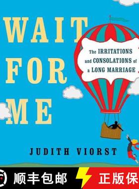 【3-4周达】Wait for Me: And Other Poems about the Irritations and Consolations of a Long Marriage [9781476793085]