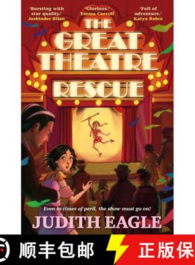 【3-4周达】The Great Theatre Rescue : A show-stopping middle-grade adventure, perfect for fans of Hil... [9780571363308]