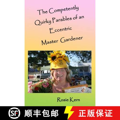 【3-4周达】The Competently Quirky Parables of an Eccentric Master Gardener [9780998572550]
