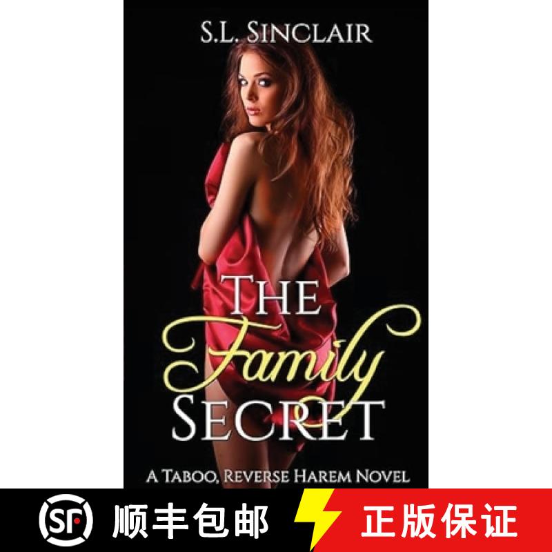 【3-4周达】The Family Secret: A Taboo, Age Gap, Step Family Reverse Harem Novel [9798998820311]
