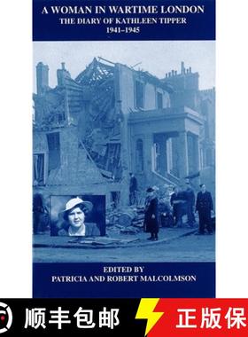 【3-4周达】A Woman in Wartime London – The Diary of Kathleen Tipper 1941 – 1945 [9780900952418]