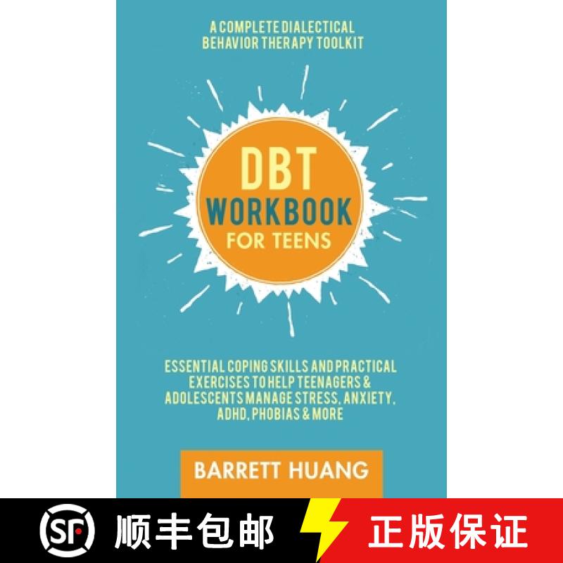 【4周达】DBT Workbook for Teens: A Complete Dialectical Behavior Therapy Toolkit: Essential Coping Sk... [9781774870099]