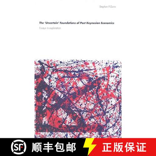 【3-4周达】精装 The 'Uncertain' Foundations of Post Keynesian Economics: Essays in Exploration [9780415278645]