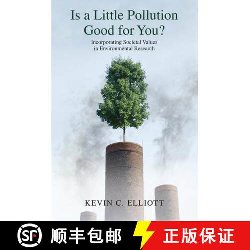 【3-4周达】Is a Little Pollution Good for You?: Incorporating Societal Values in Environmental Research [9780199374069]