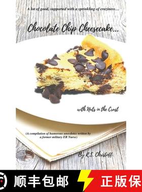 【3-4周达】Chocolate Chip Cheesecake... with Nuts in the Crust [9798201601737]