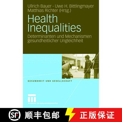 【3-4周达】Health Inequalities: Determinanten und Mechanismen gesundheitlicher Ungleichheit [9783531156125]