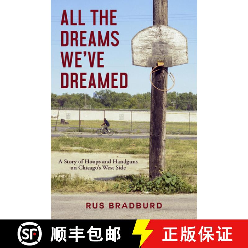 预订 All the Dreams We've Dreamed: A Story of Hoops and Handguns on Chicago's West Side [9781613739310]