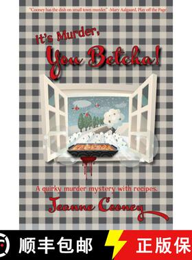 预订 It's Murder You Betcha: A Quirky Murder Mystery with Recipes Volume 2 [9781682011485]