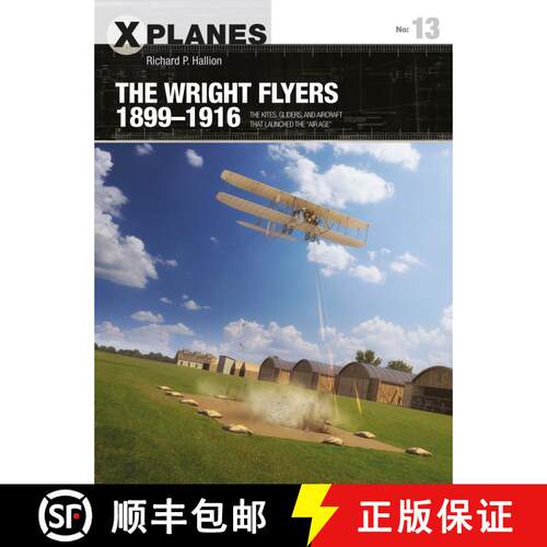 【3-4周达】The Wright Flyers 1899–1916: The kites, gliders, and aircraft that launched the Air Age [9781472837776]