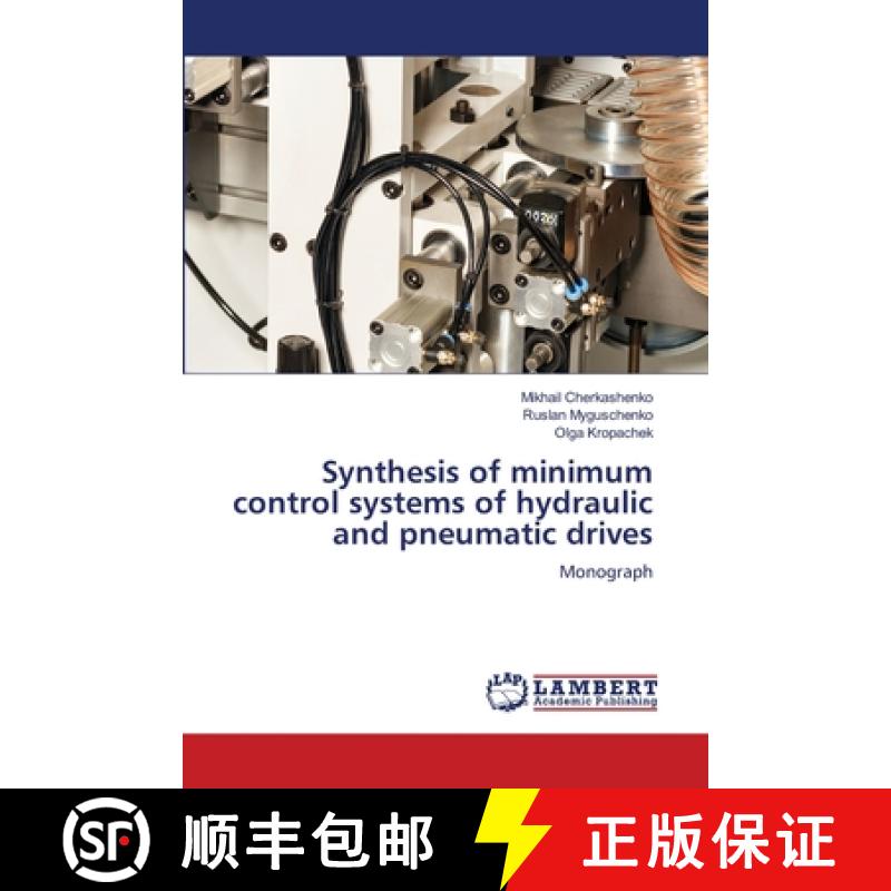 【2-3周达】Synthesis of minimum control systems of hydraulic and pneumatic drives [9786204983035]