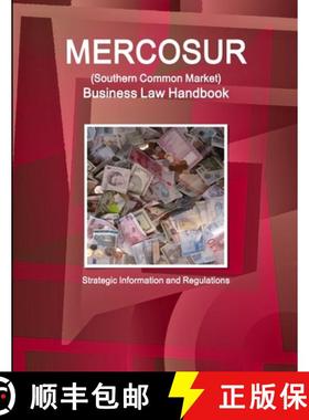 【3-4周达】MERCOSUR (Southern Common Market) Business Law Handbook - Strategic Information and Regula... [9781433033100]