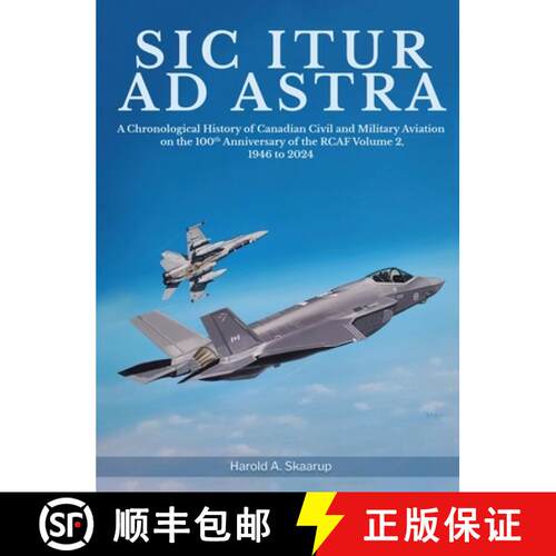 【3-4周达】精装 Sic Itur ad Astra: A Chronological History of Canadian Civil and Military Aviation on... [9798330303762]