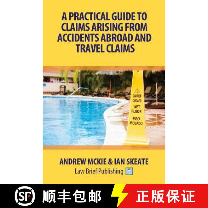 预订 A Practical Guide to Claims Arising From Accidents Abroad and Travel Claims [9781911035022]