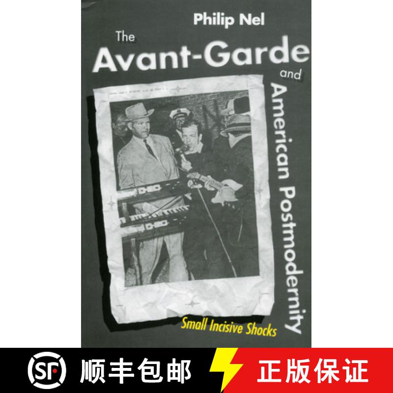 【3-4周达】The Avant-Garde and American Postmodernity: Small Incisive Shocks [9781604732528]
