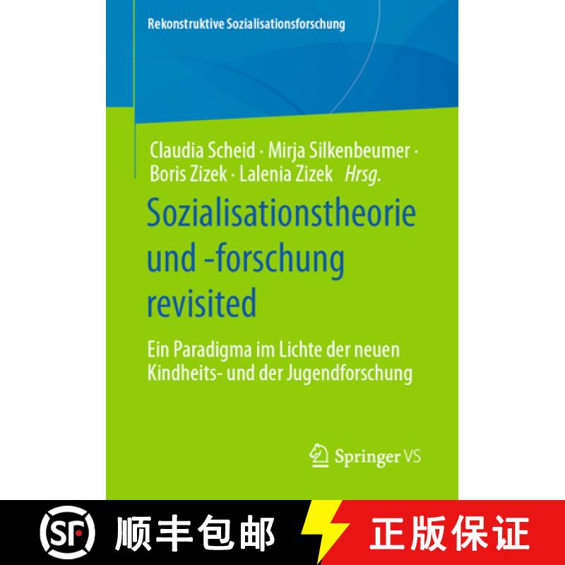 【3-4周达】Sozialisationstheorie und -forschung revisited : Ein Paradigma im Lichte der neuen Kindhei... [9783658360016]