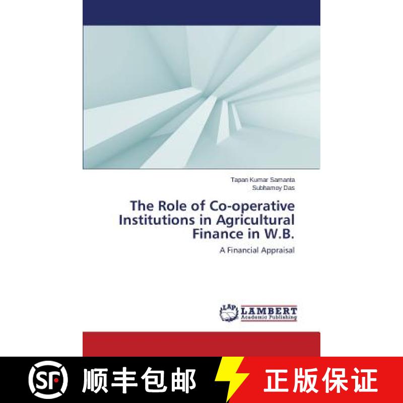 预订 The Role of Co-Operative Institutions in Agricultural Finance in W.B. [9783659571626]