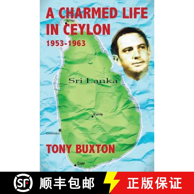 【2-3周达】A Charmed Life in Ceylon 1953-1963 [9781370125234]