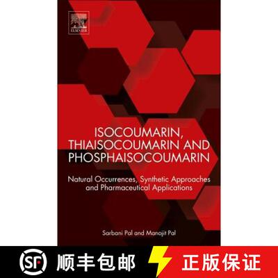 【3-4周达】Isocoumarin, Thiaisocoumarin and Phosphaisocoumarin: Natural Occurrences, Synthetic Approa... [9780128154113]