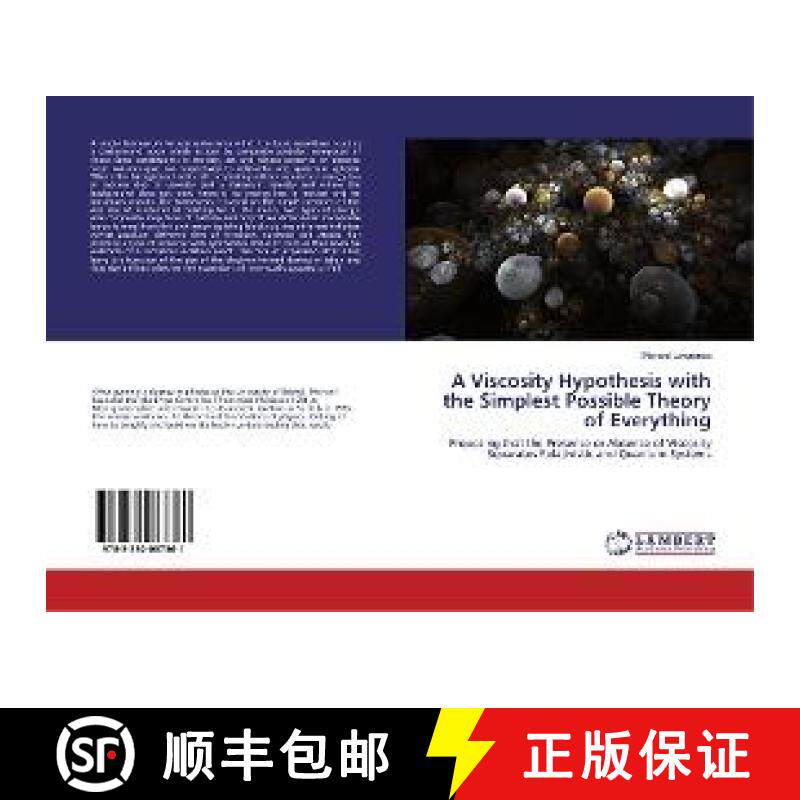 预订 A Viscosity Hypothesis with the Simplest Possible Theory of Everything [9783330087361]