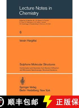 【3-4周达】Sulphone Molecular Structures : Conformation and Geometry from Electron Diffraction and Mi... [9783540086543]