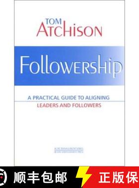 预订 Followership: A Practical Guide to Aligning Leaders and Followers [9781567932164]