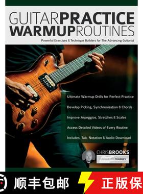 【3-4周达】Guitar Practice Warmup Routines: Powerful Exercises & Technique Builders for The Advancing... [9781789334265]