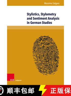 【3-4周达】Stylistics, Stylometry and Sentiment Analysis in German Studies: The Operationalization of... [9783847115700]