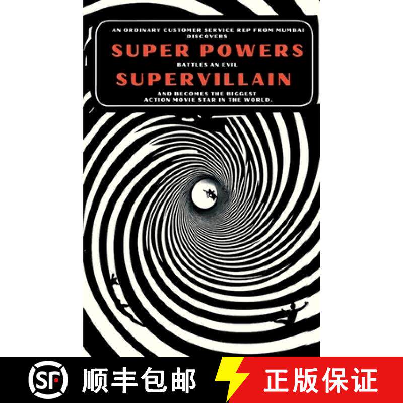 【3-4周达】An Ordinary Customer Service Rep From Mumbai Discovers Super Powers, Battles An Evil Super... [9798330235674]