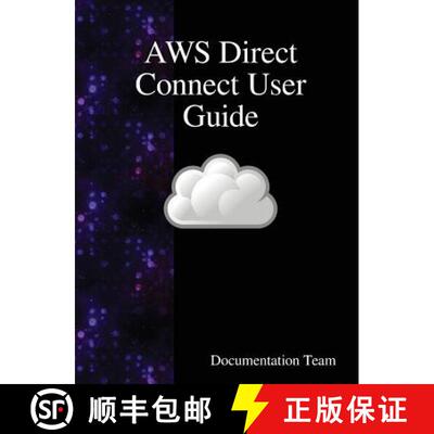 【3-4周达】AWS Direct Connect User Guide [9789888407804]